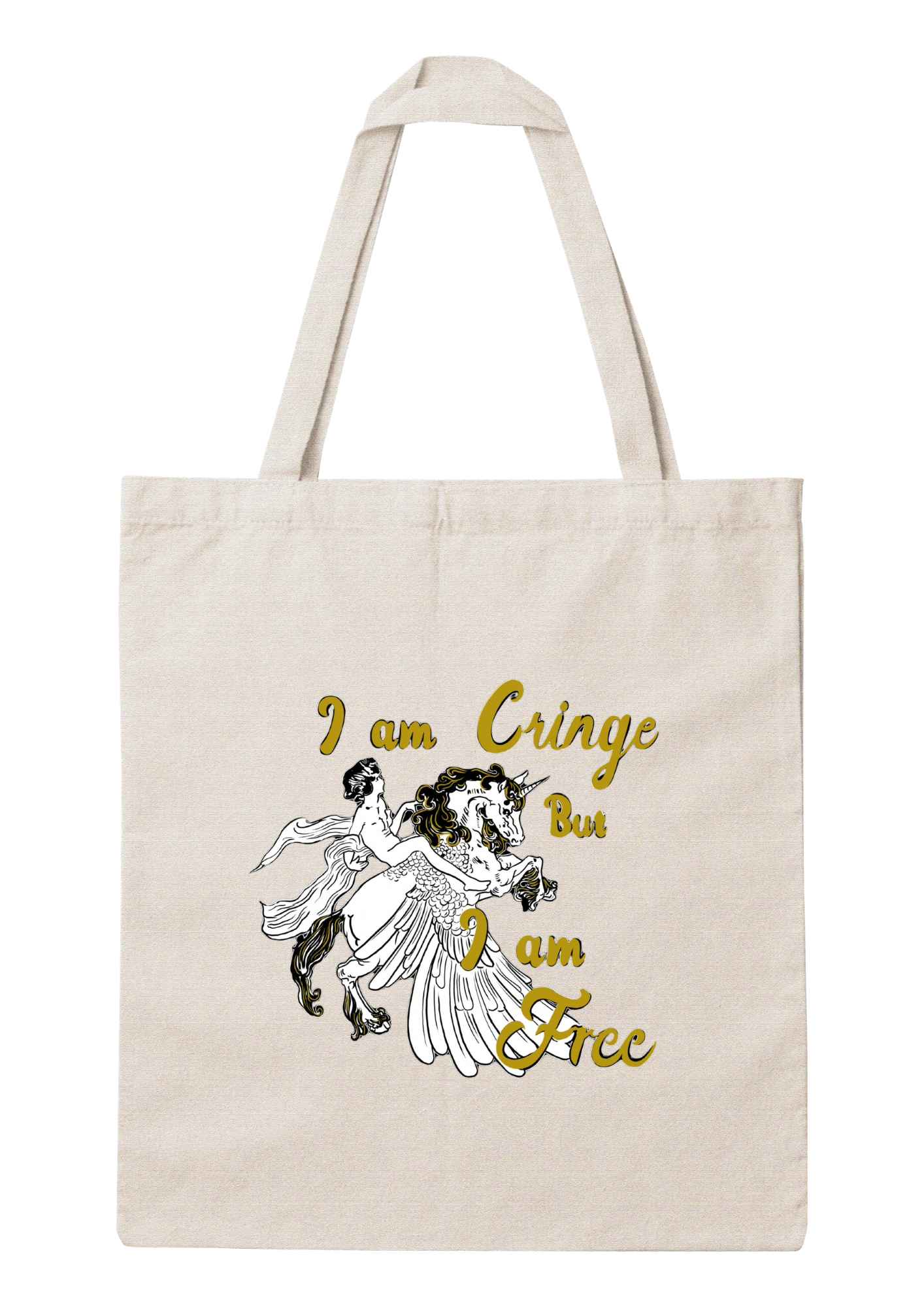 I am cringe but I am free Tote Bag.